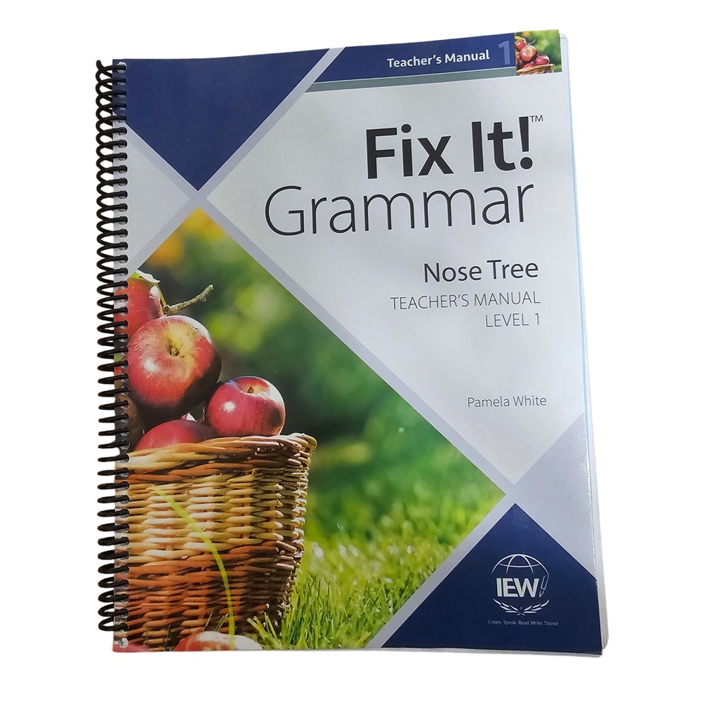 IEW Fix It! Grammar Level 1 Nose Tree Teacher's Manual White Fourth Edition 2022